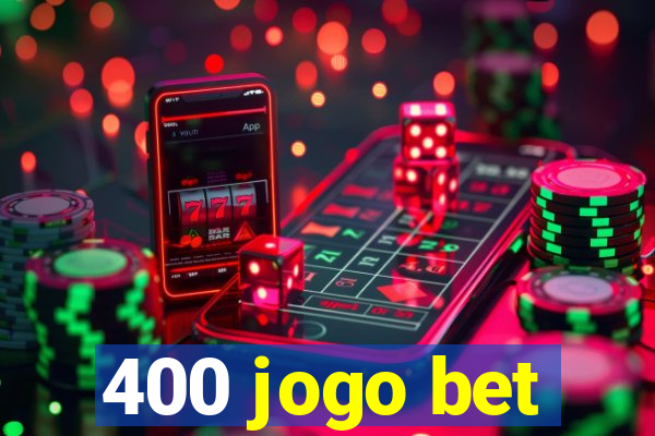 400 jogo bet